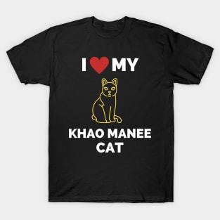 I Love My Khao Manee Cat - Gift For Khao Manee Cat Breed Owners T-Shirt